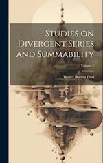 Studies on Divergent Series and Summability; Volume 2 