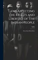 Laws Affecting the Rights and Liberties of the Indian People: (from Early British Rule) 