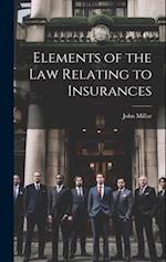 Elements of the law Relating to Insurances 