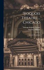 Iroquois Theatre ... Chicago; Souvenir Programme 