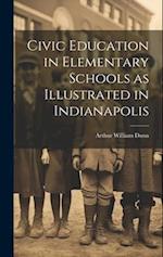 Civic Education in Elementary Schools as Illustrated in Indianapolis 