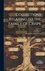 Collections Relating to the Family of Crispe; Volume 2 