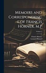 Memoirs and Correspondence of Francis Horner, M.P; Volume 2 