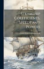 Steamship Coefficients, Speeds and Powers 