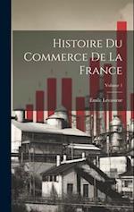 Histoire du commerce de la France; Volume 1