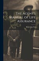 The Agent's Manual of Life Assurance 