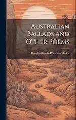 Australian Ballads and Other Poems 