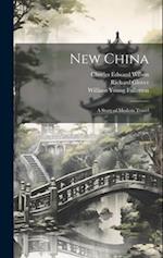 New China: A Story of Modern Travel 