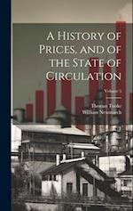 A History of Prices, and of the State of Circulation; Volume 5 