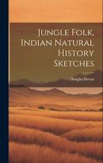 Jungle Folk, Indian Natural History Sketches 