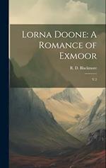 Lorna Doone: A Romance of Exmoor: V.2 