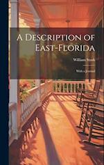 A Description of East-Florida: With a Journal 