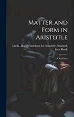 Matter and Form in Aristotle: A Rejoinder 