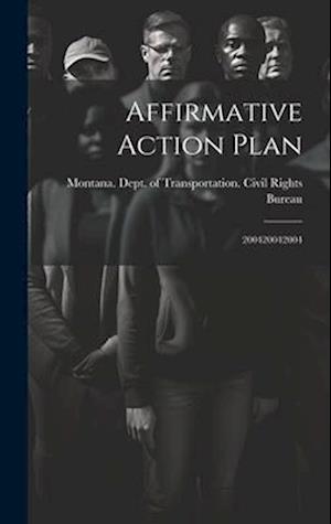 Affirmative Action Plan: 200420042004