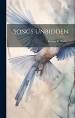 Songs Unbidden 
