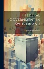 Federal Government in Switzerland 
