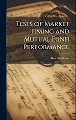 Tests of Market Timing and Mutual Fund Performance 