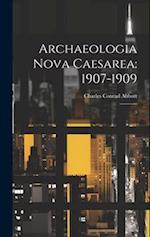 Archaeologia Nova Caesarea: 1907-1909: 3 