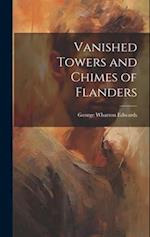 Vanished Towers and Chimes of Flanders 