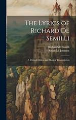 The Lyrics of Richard de Semilli: A Critical Edition and Musical Transcription 