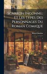 Scarron inconnu, et les types des personnages du Roman comique