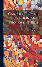 Carbon Dioxide Fixation And Photosynthesis 