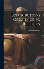 Contributions Of Science To Religion 