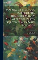 Manual Of Methods For Fisheries Resource Survey And Appraisal Part 5 Objectives And Basic Methods 