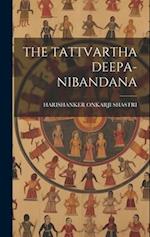 The Tattvartha Deepa-Nibandana