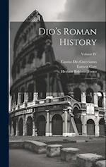 Dio's Roman History: 4; Volume IV 