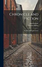 Chronicle and Fiction: The Harvard Classics Series 