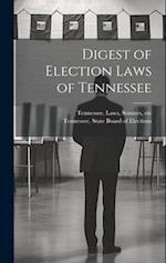Digest of Election Laws of Tennessee 