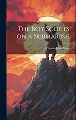 The Boy Scouts on a Submarine 