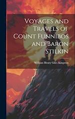 Voyages and Travels of Count Funnibos and Baron Stilkin 
