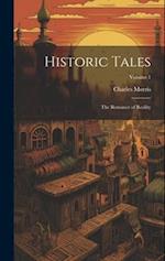 Historic Tales: The Romance of Reality; Volume 1 