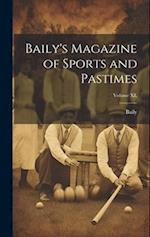 Baily's Magazine of Sports and Pastimes; Volume XL 