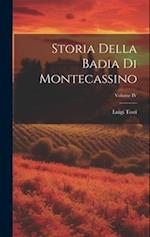 Storia della Badia di Montecassino; Volume IV