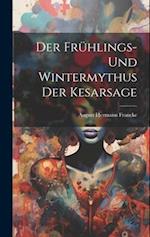 Der Frühlings- und Wintermythus der Kesarsage