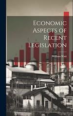 Economic Aspects of Recent Legislation 