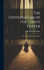 The Universalism of the Lord's Prayer: Words to All Christian Churches 