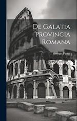 De Galatia Provincia Romana 