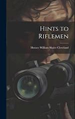 Hints to Riflemen 