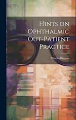 Hints on Ophthalmic Out-Patient Practice 