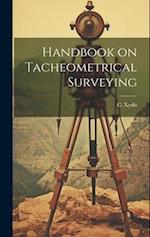 Handbook on Tacheometrical Surveying 