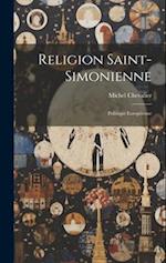 Religion Saint-Simonienne: Politique Européenne 