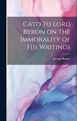 Cato to Lord Byron on the Immorality of His Writings 