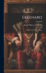 Ekkehard: A Tale of the Tenth Century; Volume II 