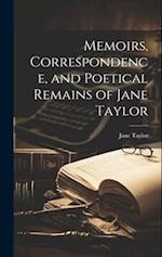 Memoirs, Correspondence, and Poetical Remains of Jane Taylor 