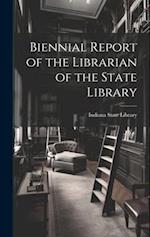 Biennial Report of the Librarian of the State Library 