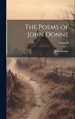 The Poems of John Donne; Volume II 